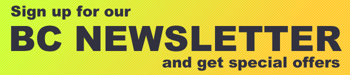 Sign up for our BC NEWSLETTER and get special offers!